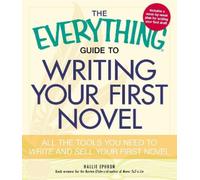 Hallie Ephron The Everything Guide to Writing Your First Novel (Tascabile)