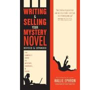 Hallie Ephron Writing and Selling Your Mystery Novel Revised and Exp (Tascabile)