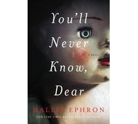 Hallie Ephron You'll Never Know, Dear (Copertina rigida)