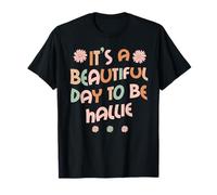 Hallie Personalized Name It's A Beautiful Day To Be Hallie Maglietta