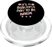 HALLIE Personalized Name It's A Beautiful Day To Be HALLIE PopSockets PopGrip per MagSafe