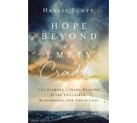 Hallie Scott Hope Beyond an Empty Cradle (Tascabile)