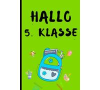 Hallo 5.Klasse: A5-Notizbuch - Ausgezeichnete Geschenkidee für Schüler der Oberstufe und der fünften Klasse.