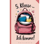 Hallo 5. Klasse!: A5 Notizbuch mit 120 blanko Seiten - Geschenk Einschulung - Schulanfang - Grundschule geschafft - Schule - Schulwechsel - Abschied ... und niedlich - Hausaufgaben notieren