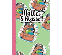 Hallo 5.Klasse!: A5 Notizbuch | Perfektes Geschenk zum Schulstart für Fünftklässler und Gymnasiasten