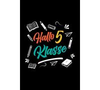 Hallo 5. Klasse: Geschenk für Schüler: Notizbuch mit 120 Seiten - großartig für 5. Klässler und Gymnasiasten
