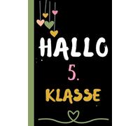 Hallo 5.Klasse: Geschenk zur Gymnasium 5. Klasse Notizbuch Einschulung ,Geschenk für Schulanfang Geschenkidee beste Kollegen