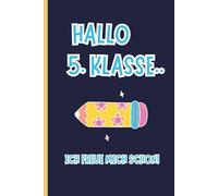 Hallo 5. Klasse!: Lustiges A5 Notizbuch mit 110 Blanko-Seiten - Perfektes Geschenk zum Schulanfang, Schulwechsel oder Abschied - Süßes Design für Hausaufgaben & Erinnerungen