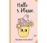 Hallo 5. Klasse!: Lustiges A5 Notizbuch mit 110 Blanko-Seiten - Perfektes Geschenk zum Schulanfang, Schulwechsel oder Abschied - Süßes Design für Hausaufgaben & Erinnerungen