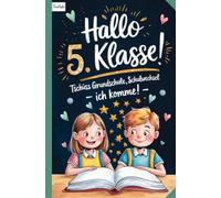Hallo 5. Klasse!: Mitmachbuch zum Schulwechsel mit Tipps, Rätseln und Tagebuchseiten