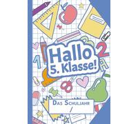 Hallo 5.Klasse!: Praktisches A5-Notizbuch - Geschenk zur Einschulung für zukünftige Gymnasiasten und Fünftklässler