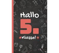 Hallo 5. Klasse! Tschüss, Grundschule!: Von der Grundschule ins Gymnasium: Mein cooler Start in die 5. Klasse!“ - Praktisches A5 Schulstart-Notizbuch