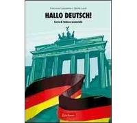 Hallo Deutsch! Corso di tedesco essenziale. Con CD Audio