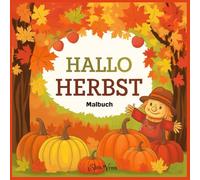 Hallo Herbst: Malbuch für Kinder und Erwachsene