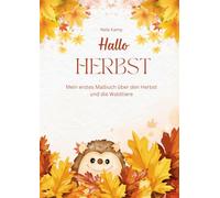 Hallo Herbst: mein erstes Malbuch über den Herbst und die Waldtiere