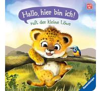 "Hallo, hier bin ich!", ruft der kleine Löwe - Erste Vorlesegeschichte für Kinder ab 1 Jahr