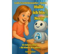 Hallo, ich bin Netty: KI einfach erklärt - für Kinder ab 6 Jahren