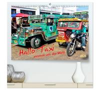 Hallo Taxi - einmal um die Welt (hochwertiger Premium Wandkalender 2026 DIN A2 quer), Kunstdruck in Hochglanz: Die Hand heben, Taxi anhalten - nicht ... die sicherste und bequemste Art zu fahren.
