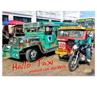 Hallo Taxi - einmal um die Welt (Wandkalender 2026 DIN A2 quer), CALVENDO Monatskalender: Die Hand heben, Taxi anhalten - nicht in jedem Land die sicherste und bequemste Art zu fahren.