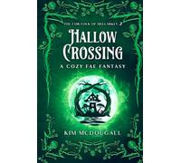 Hallow Crossing: A Cozy Fae Fantasy
