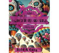 Hallowee Treats & Sugar Skulls Adult Coloring Book: Bold & Easy
