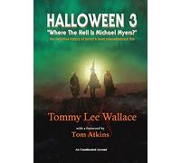 Tommy Lee Walla Halloween 3 - Where the Hell is Michael Myers? - A d (Tascabile)
