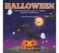Halloween: A Toddler Coloring Book for Ages 1-3 - Pumpkins, Black Cats & Friendly Ghosts