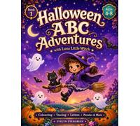 Halloween ABC Adventures with Luna Little Witch: A Cute Alphabet Colouring and Activity Book for Kids Ages 4-8