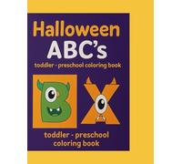 Halloween ABC's: Toddler - Preschool Coloring Book