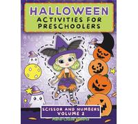 Halloween Activities for Preschoolers - Scissor and Numbers Volume 2: Fun Educational Workbook, Cute Pages to Practice Using Scissors, Coloring ... and Kindergarteners, Practice telling time