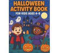 Halloween Activity Book: 35 Fun & Spooky Halloween Coloring Pages, Mazes, Word Finds, Finish the Picture, Color by Number, Matching Games & More for Kids Ages 4-8 years