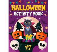 Halloween Activity Book Ages 2-5: A Fun Kids Halloween Theme Learning Activity Book With Maze Games, Coloring, Shadow Matching, Cut and Paste and More!