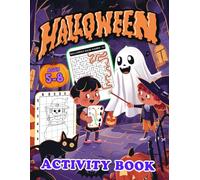 Halloween Activity Book Ages 5-8: Cozy Fun with Coloring Pages, Dot to Dot, and Maze Games for a Whimsical Halloween Experience!