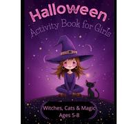 Halloween Activity Book for Girls: Witches, Cats & Magic - Over 60 Fun Activities for Kids