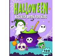 Halloween Activity Book for Kids: 100 Pages of Spooky Fun | Coloring Pages, Mazes, Dot-to-Dot, Word Search, Sudoku, I Spy, Spot the Difference & More! ... 4-6, 6-8 | Fun Spooky Book for Boys & Girls!