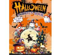 Halloween Activity Book For Kids 2025: Prepare For A Spooktacular Time With This Collection Of 50 Halloween-Themed Activity Pages