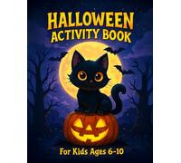 Halloween Activity Book for Kids: 50 Spooky and Fun Halloween Puzzles, Mazes, Word Searches, Dot-to-Dots, Coloring Pages, and Crosswords for Kids Ages 6-10