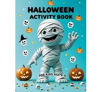 Halloween Activity Book For Kids Age 4-9: Halloween Puzzle Adventure - Word Search, Mazes, Sudoku, Coloring, Logic Games & 100+ Spooky Activities