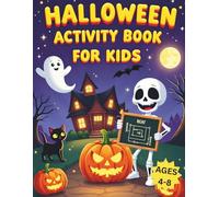 HALLOWEEN ACTIVITY BOOK FOR KIDS aged 4-8: 140 Pages of Fun with Coloring Pages, Mazes, Dot to Dot, Word Search, Jokes, Math Puzzles, Shadow Matching, Copy the Picture, Spooky Sums, and More Halloween Games Ideal for early learners