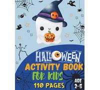 Halloween Activity Book for Kids Ages 2-5: 50+ Big, Cute, and Spooky Activity Pages ǀ Coloring, Scissor Skills, Dot Marker, How to Draw, Mazes, and More