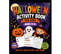 Halloween Activity Book for Kids Ages 4-6: Fun Mazes, Coloring Pages, Tracing, Dot to Dot, Matching Games and Halloween Learning Activities for Preschool and Kindergarten