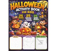 Halloween Activity Book for Kids Ages 4-8 75 Fun Puzzles: Mazes, Sudoku & Word Search | Spooky Halloween Puzzle Book for Boys and Girls: Halloween ... & 25 Word Search | Fun Brain Games for Kids