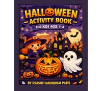Halloween Activity Book for Kids Ages 4-8: Coloring, Mazes, Dot-to-Dot, Matching, Counting, Tracing & More: A Fun & Spooky Halloween Workbook with ... Hunt, Writing Prompts & Cut-and-Paste Crafts