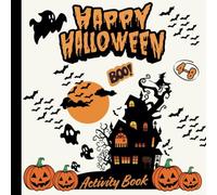Halloween Activity Book for Kids Ages 4-8: Coloring Pages, Dot Markers, Dot to Dot, How to Draw, Mazes, Numbers and More