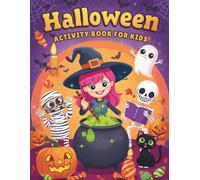 Halloween Activity Book for Kids Ages 4-8: Fun Dot Marker, Dot to Dot, Mazes, Scissor Skills, and More Spooky Activities