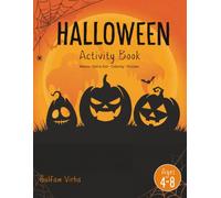 Halloween Activity Book for Kids Ages 4-8: Mazes, Dot to Dot, Coloring Pages, Word Search and Picture Puzzles - Not-So-Spooky Fun for Boys and Girls
