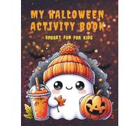 Halloween Activity Book for Kids Ages 4-8: Spot the Difference, Mazes, Word Searches, Coloring, Reading & Writing, Drawing Shadows, Crossword Puzzles: ... and Learn with Cute Halloween Activities!