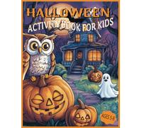 Halloween Activity Book For Kids Ages 5-8: Awesome Halloween Puzzle Book For Kids with 50-Activity Pages Including Mazes, Dot Markers, Cute Coloring ... and More. Gift Ideas for Girls and Boys