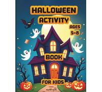 Halloween Activity Book For Kids Ages 5-8: Connect the Dots, Sudoku, Mazes, Word Games, Color by Number, How to Draw, Cut & Paste, and More Spooky Fun!