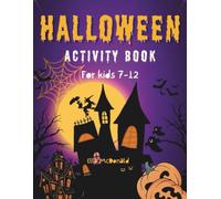Halloween Activity book for kids ages 7-12: Coloring designs, Maze games, I Spy Pages & Tracing pages